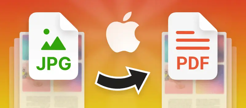 How to Convert JPG to PDF on Mac: Online and Desktop Apps
